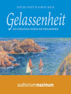 cover image of Gelassenheit--Ein Streifzug durch die Philosophie (Ungekürzt)